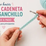 Cómo hacer una cadeneta de ganchillo